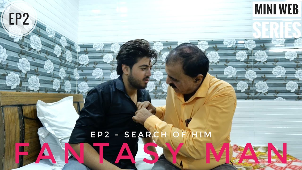FANTASY MAN - Gay & Bisexual Story | Ep 2/3 - Search Of Him | +LGBTQ | Mini Web Series