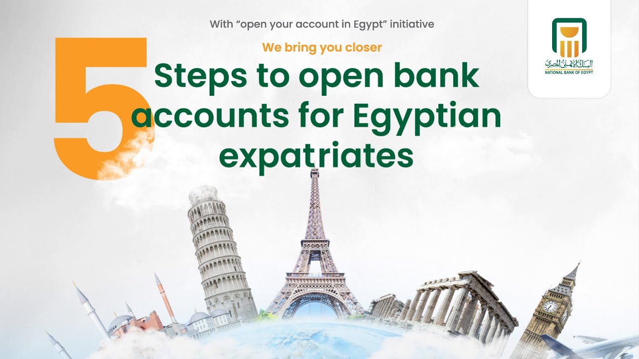 How to open bank accounts for Egyptian expatriates