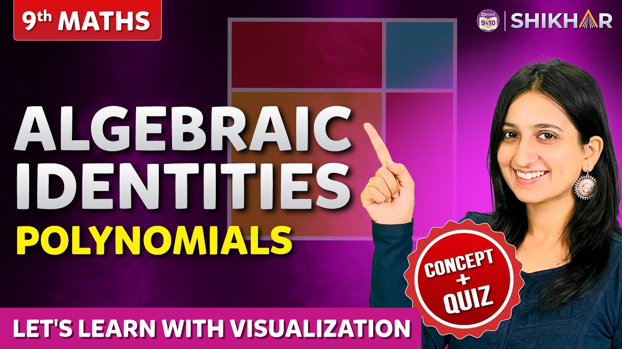 Algebraic Identities | Polynomials Let's Learn with Visualization | Concept + Activity| SHIKHAR 2024