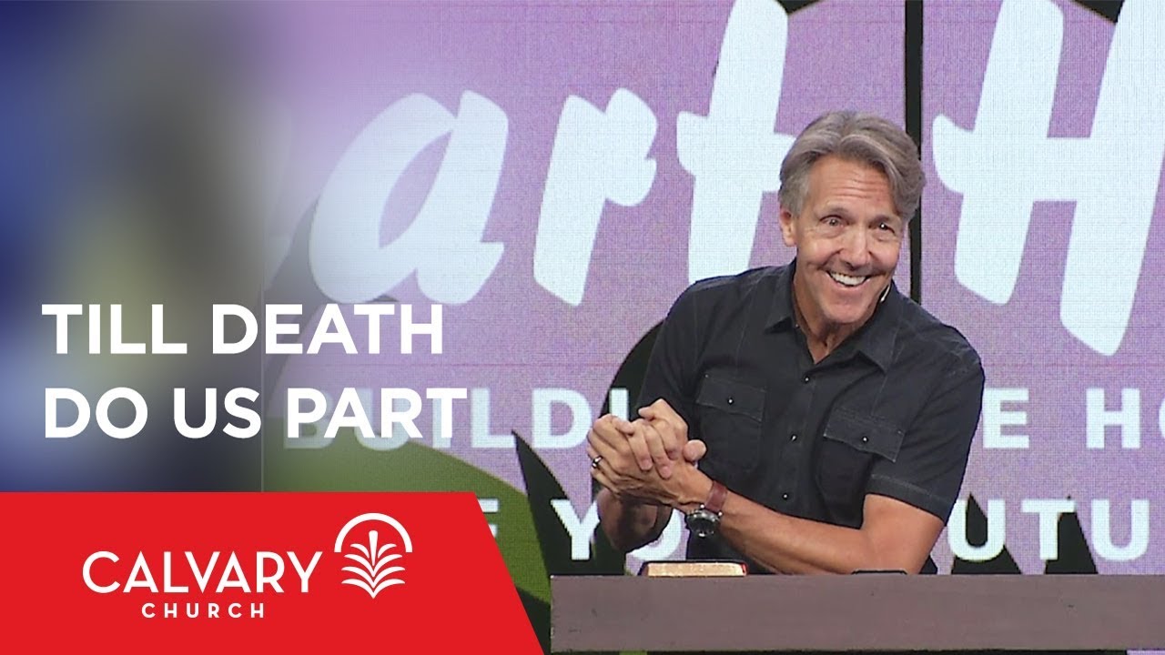 Till Death Do Us Part - Genesis 2; Mark 10 - Skip Heitzig