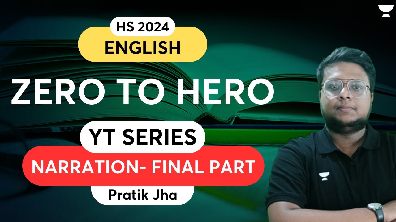 Zero to Hero | Narration- Final Part | HS 2024 | English | Pratik Jha