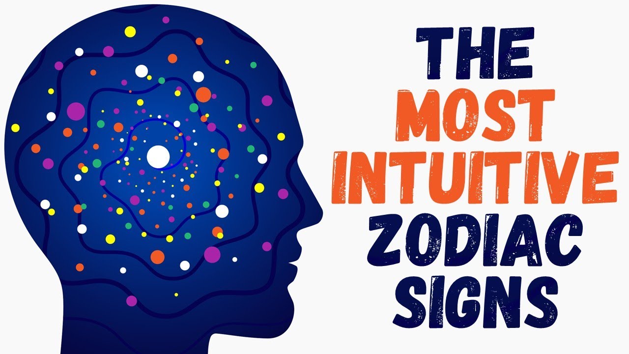 The Most Intuitive Zodiac Signs