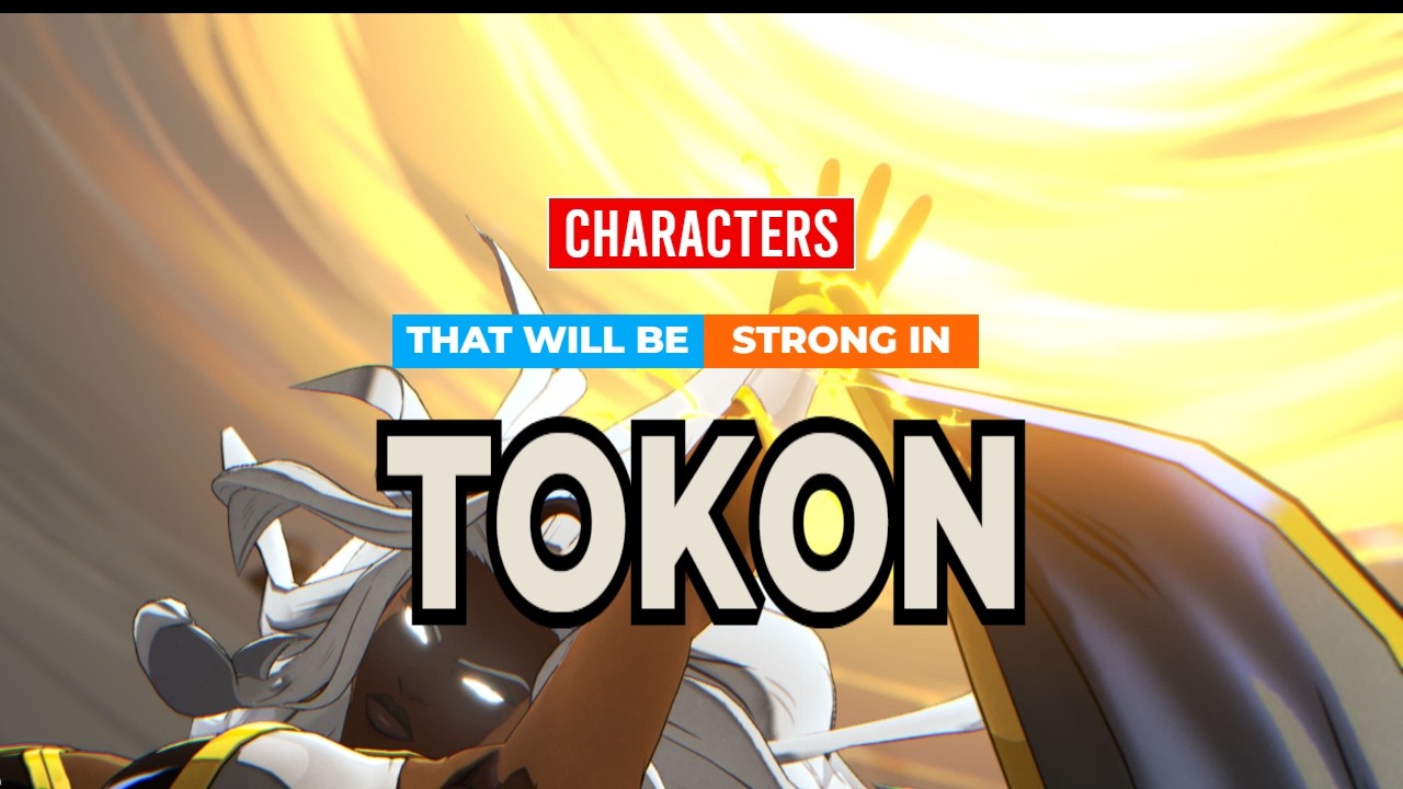 Characters That Will Be Strong In Tokon
