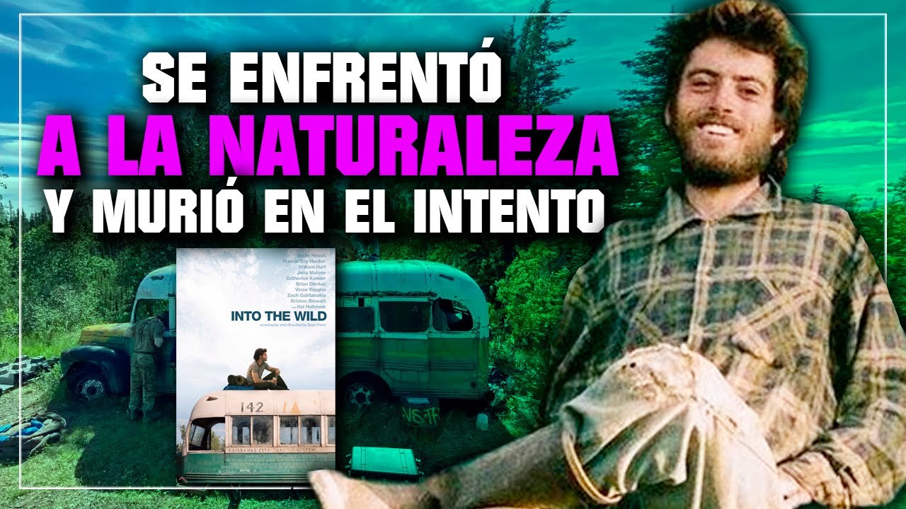 El CASO de Christopher McCandless | Hacia Rutas Salvajes