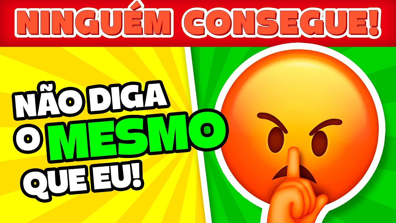 Não Diga o Mesmo Que Eu! 🤐🎮 3 NÍVEIS - Nível Fácil 🟢 Médio 🟡 e Difícil 🔴