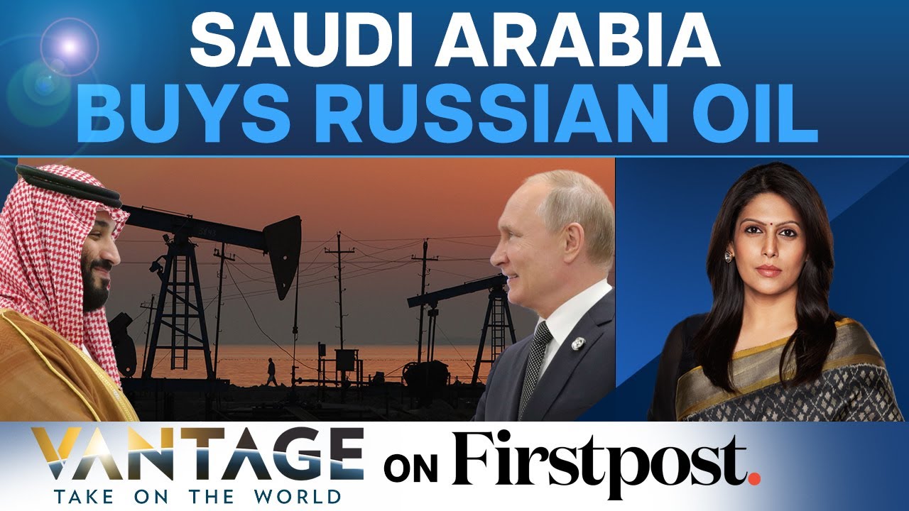 Russian Diesel Floods Saudi Arabia as Putin Finds New Oil Markets | Vantage with Palki Sharma