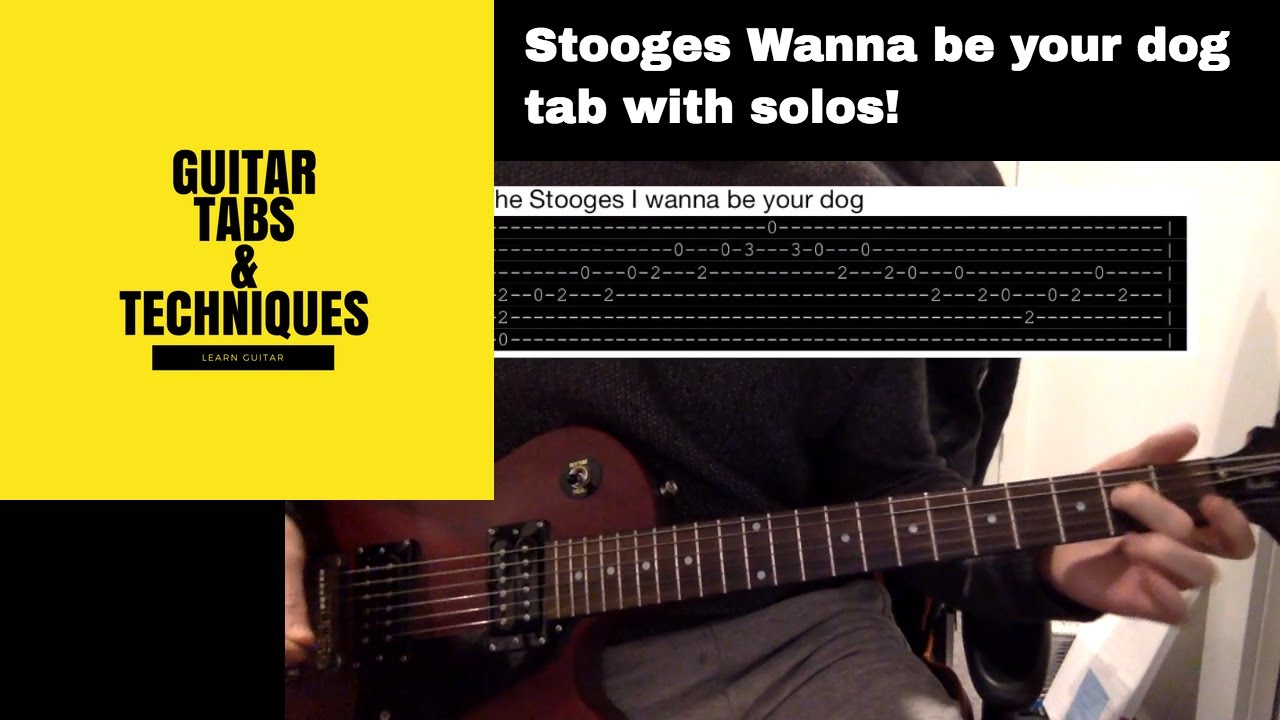 Iggy and the Stooges Wanna be your Dog guitar tab Including solos!