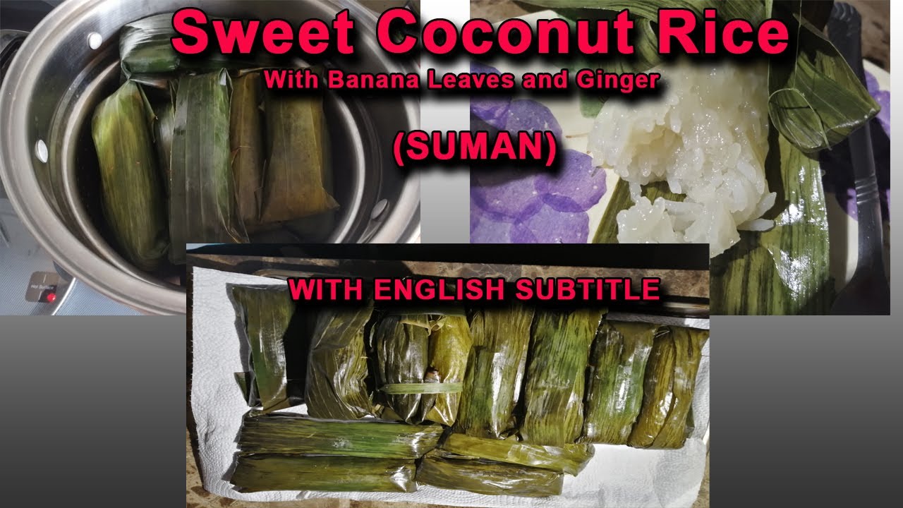 Sweet / Sticky Coconut Rice With Banana Leaves & Ginger / Malagkit Recipe / Suman / English Subtitle