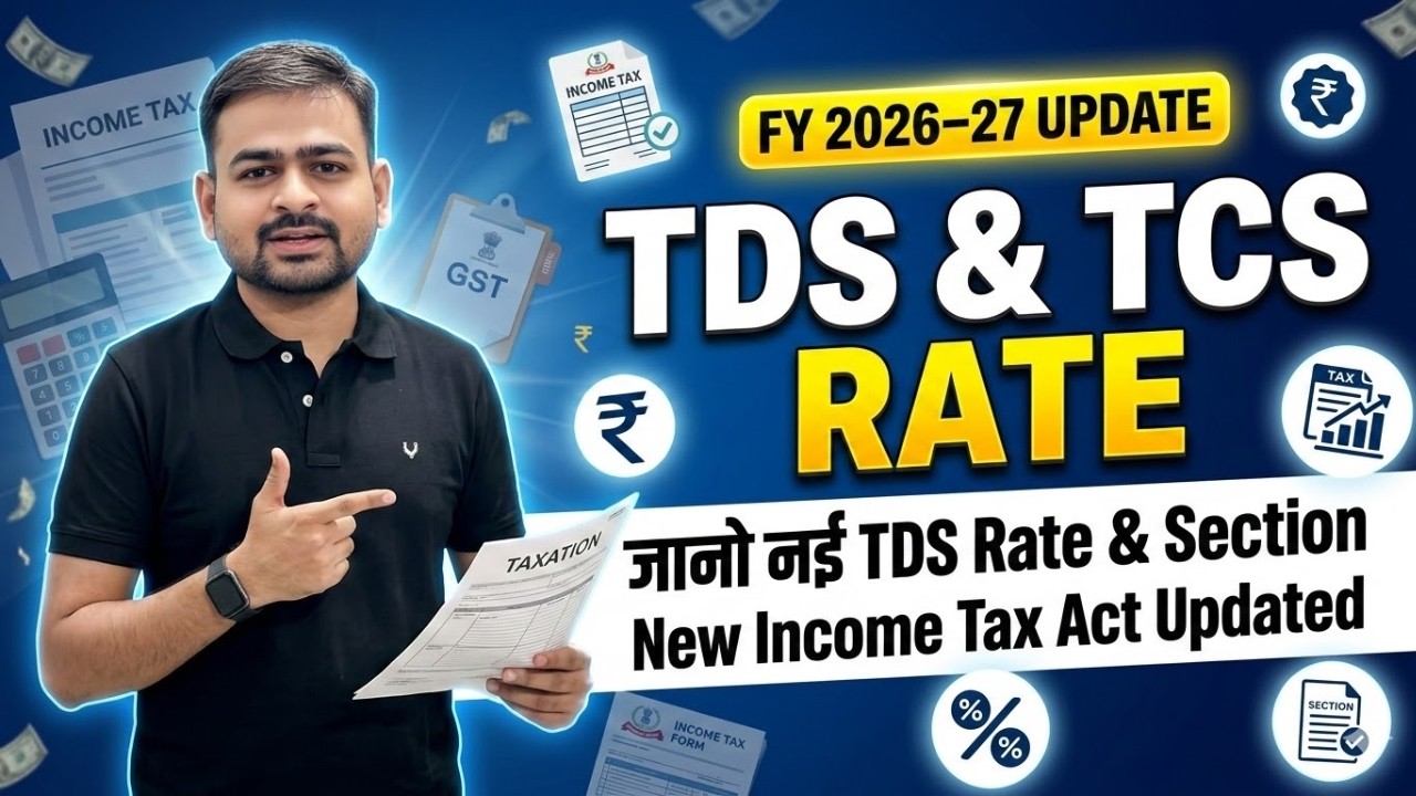 TDS Section and Rates FY 2026-27 | New TDS Chart FY 2026-27 | New TDS Rules 2026