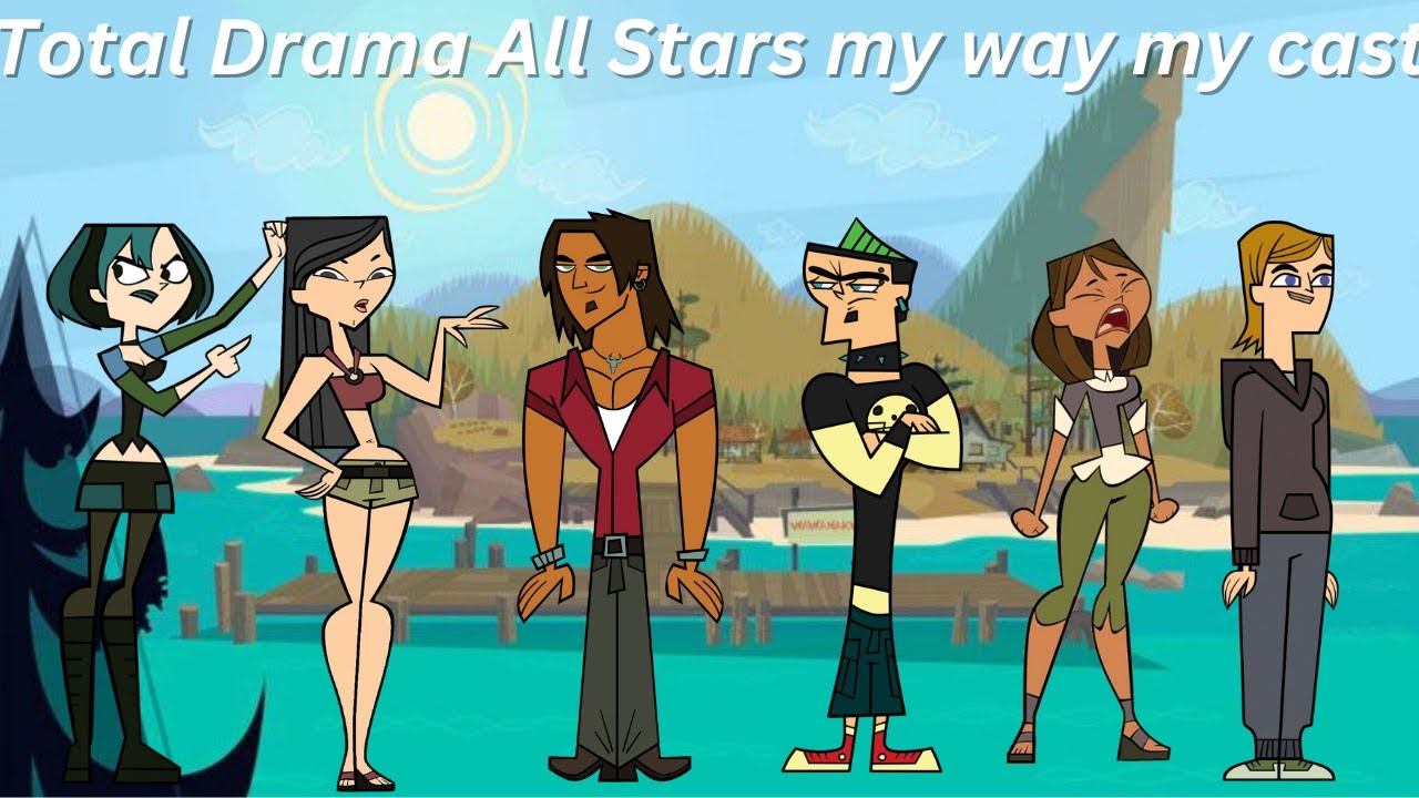 Total Drama All Stars my way