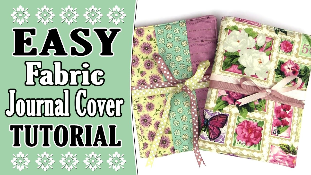 EASY Fabric Journal Cover Tutorial