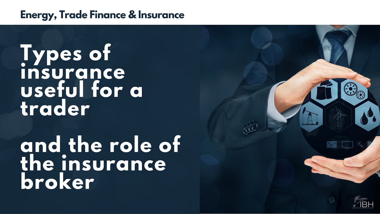 Types of insurance useful for a trader and the role of the broker | Trade Finance | IBH Virtual