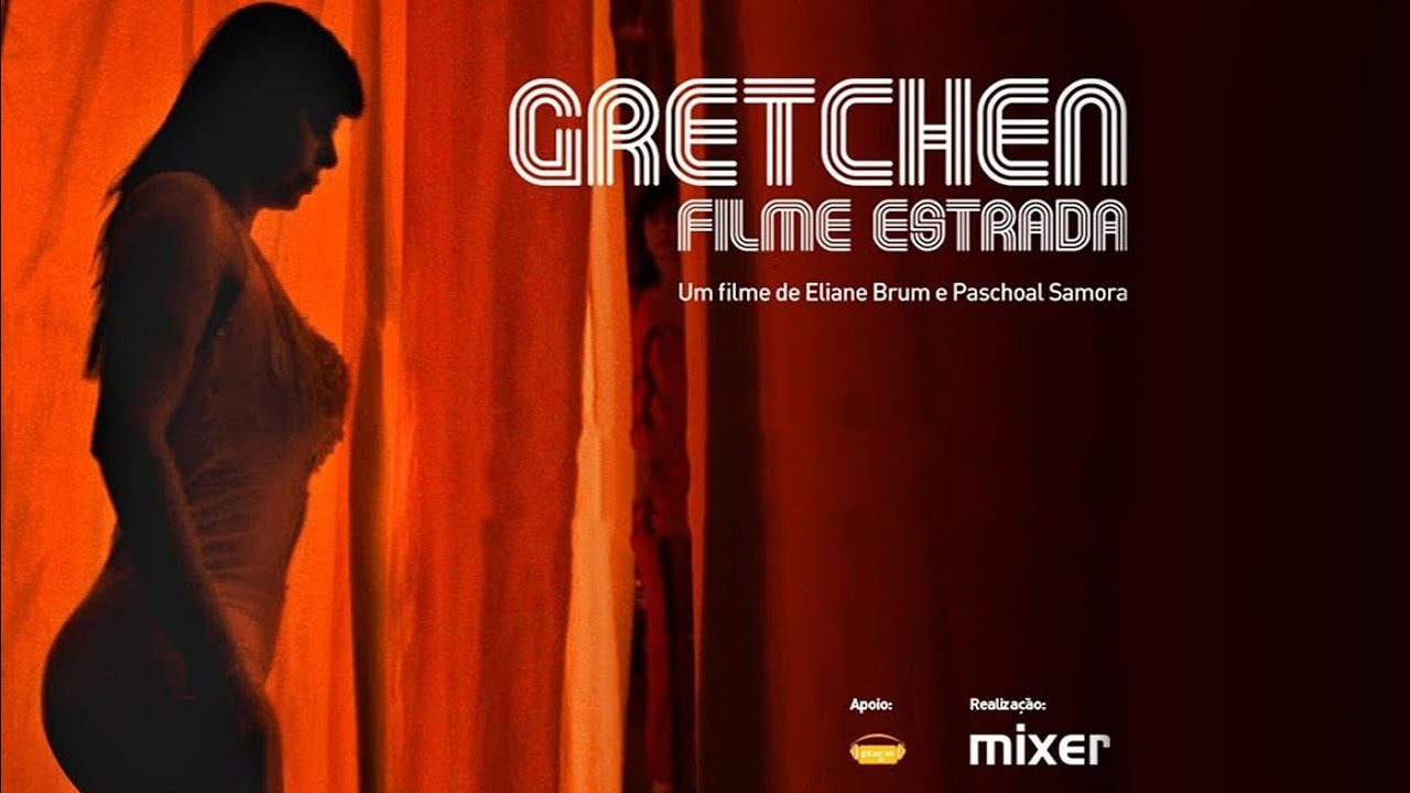[HD] Gretchen Filme Estrada (2010) | Dir. por Eliane Brum, Paschoal Samora