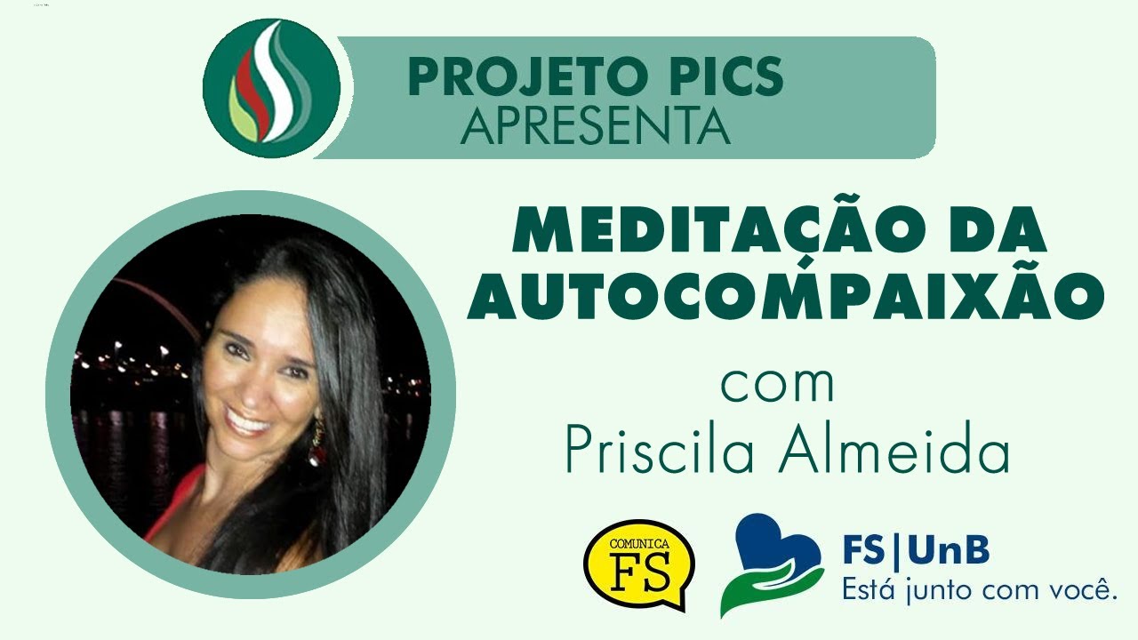 PICs - Conheça a Meditação da Autocompaixão