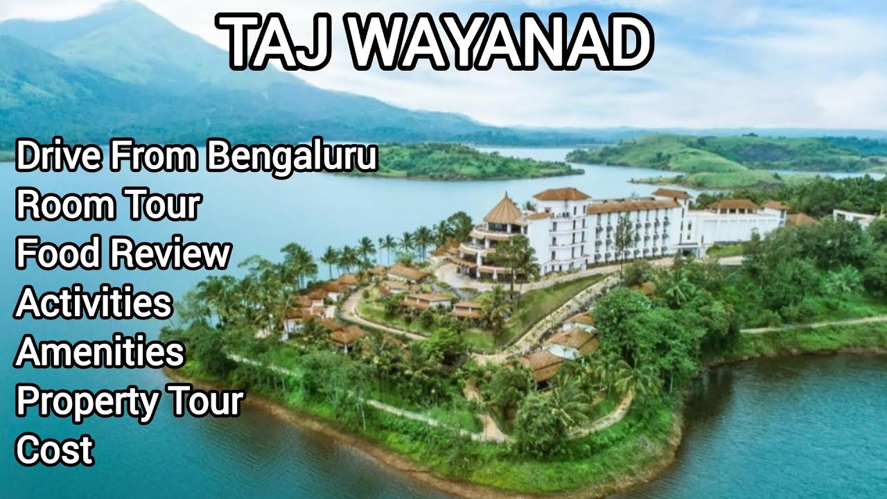 TAJ WAYANAD DETAILED REVIEW | ROOM TOUR | FOOD REVIEW | PROPERTY TOUR | BANGALORE TO WAYANAD