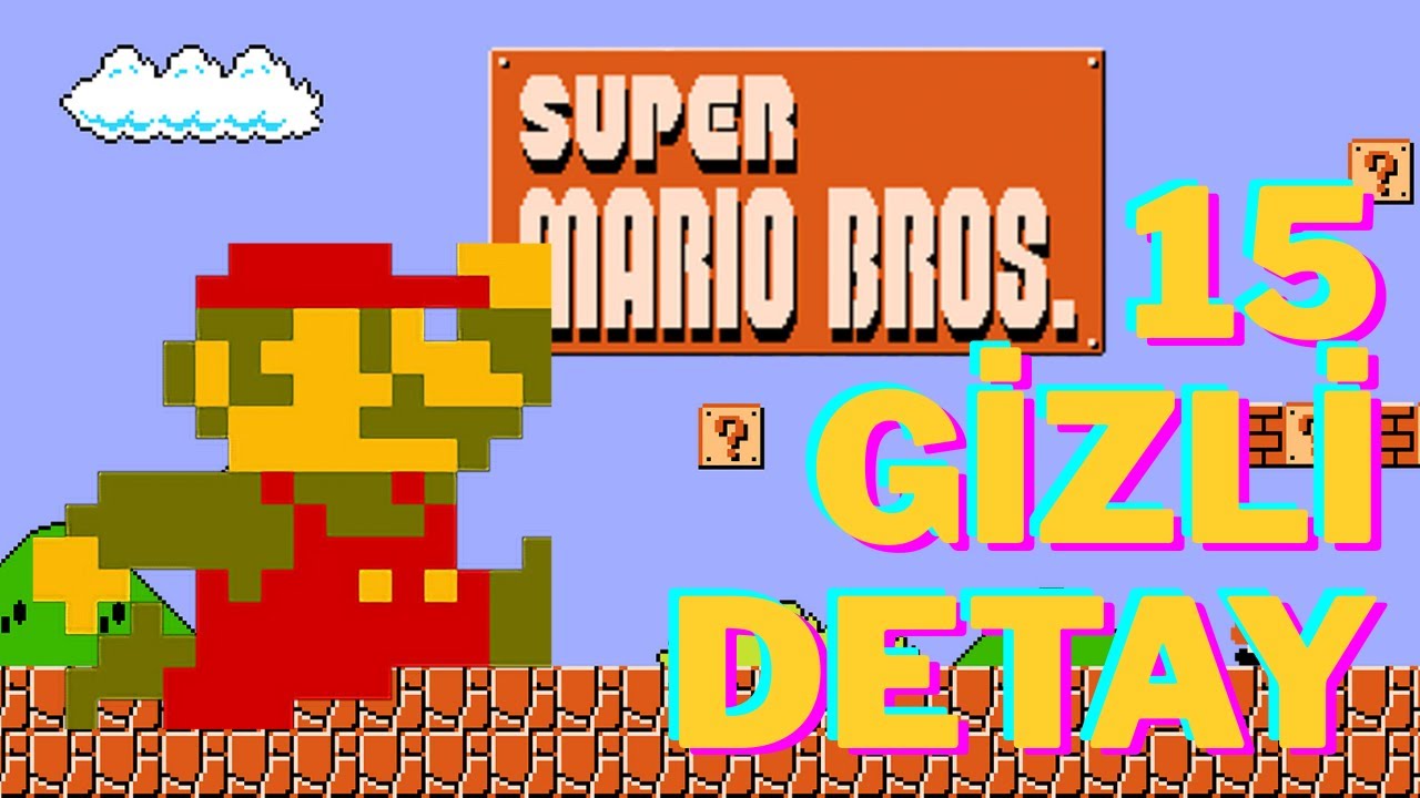 Super Mario Bros’un Gizli Detayları 15 Gerçek