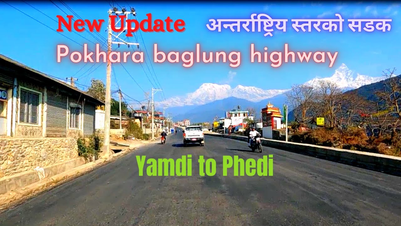 Pokhara Baglung Highway | Yamdi to Phedi | Hemja