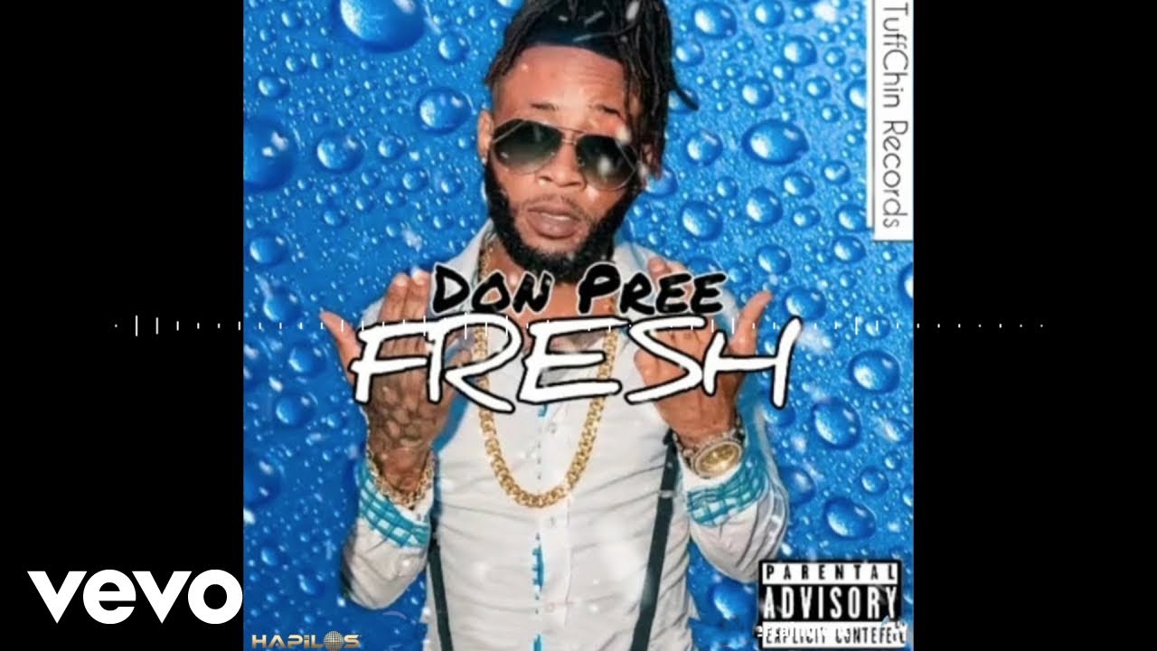 Tuffchin, Don Pree - Fresh (Official Audio)