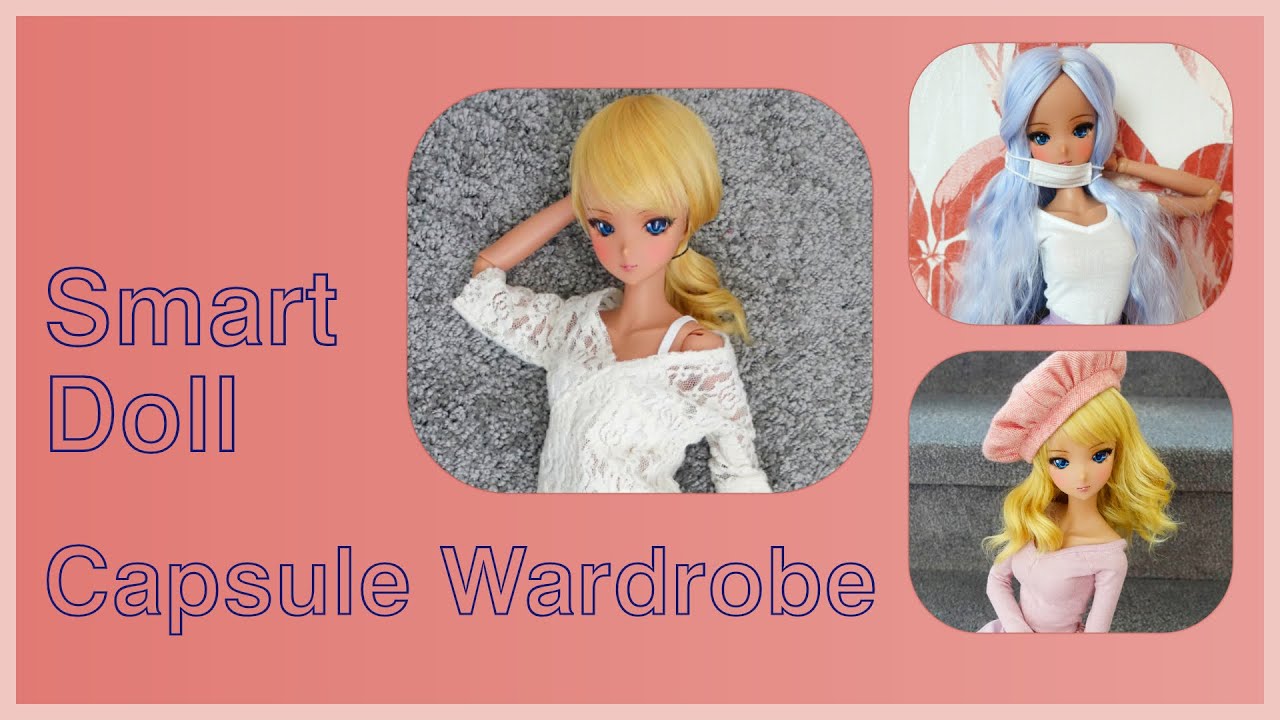Smart Doll Capsule Wardrobe - Another Very Rambly Weekly Dolly Vlog!