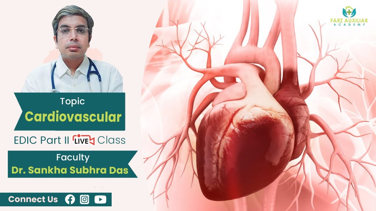 Farz Academy || Cardiovascular || EDIC Part II