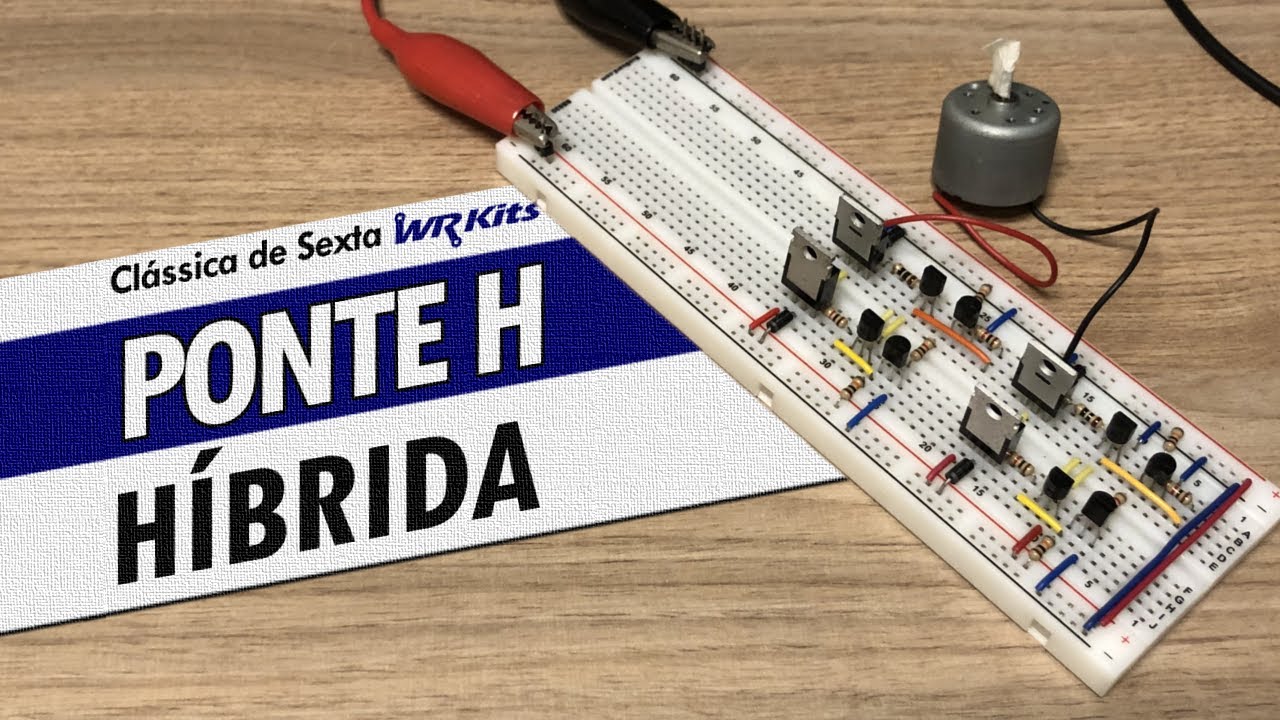 PONTE H HÍBRIDA PARA PROJETOS