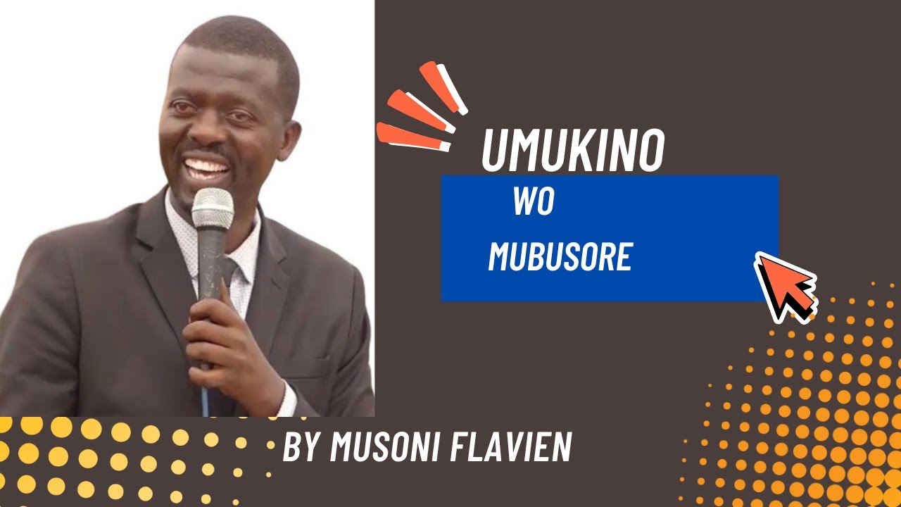 UMUKINO WO MUBUSORE / THE PASTIMES OF THE YOUTH  BY MUSONI FLAVIEN
