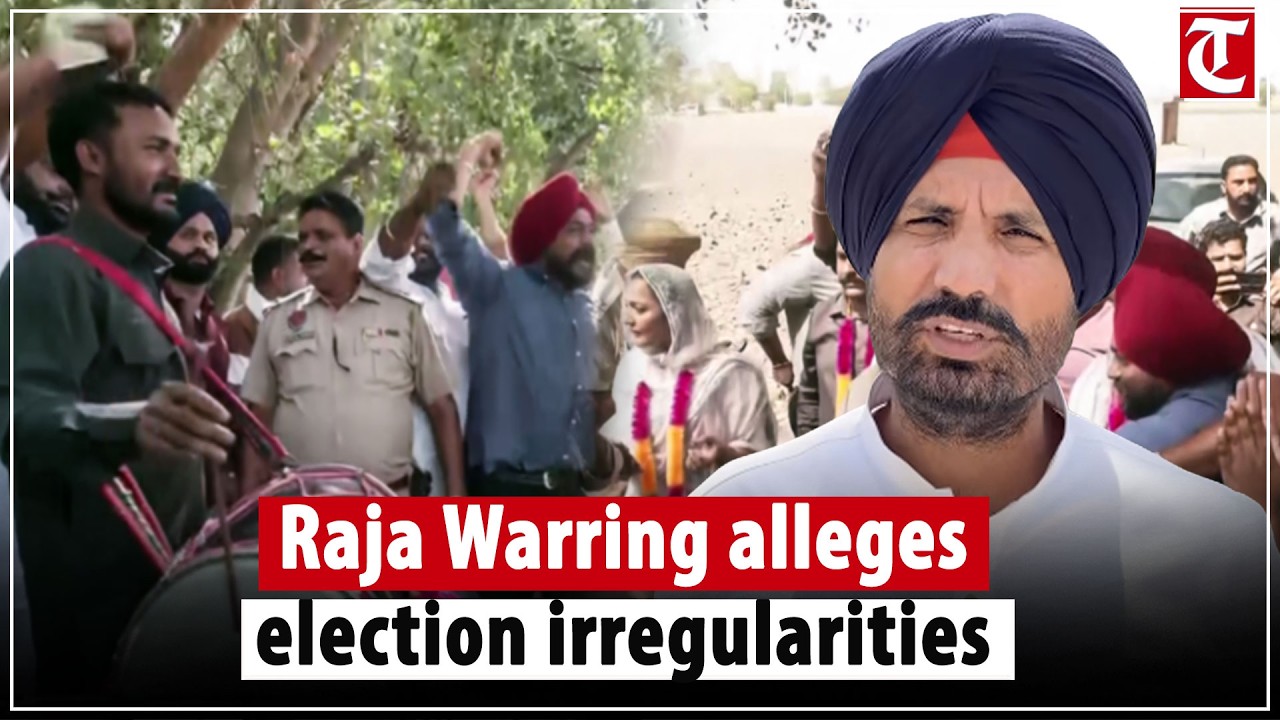 Raja Warring Alleges Irregularities in Punjab Municipal Elections Resulting in Document Rejections