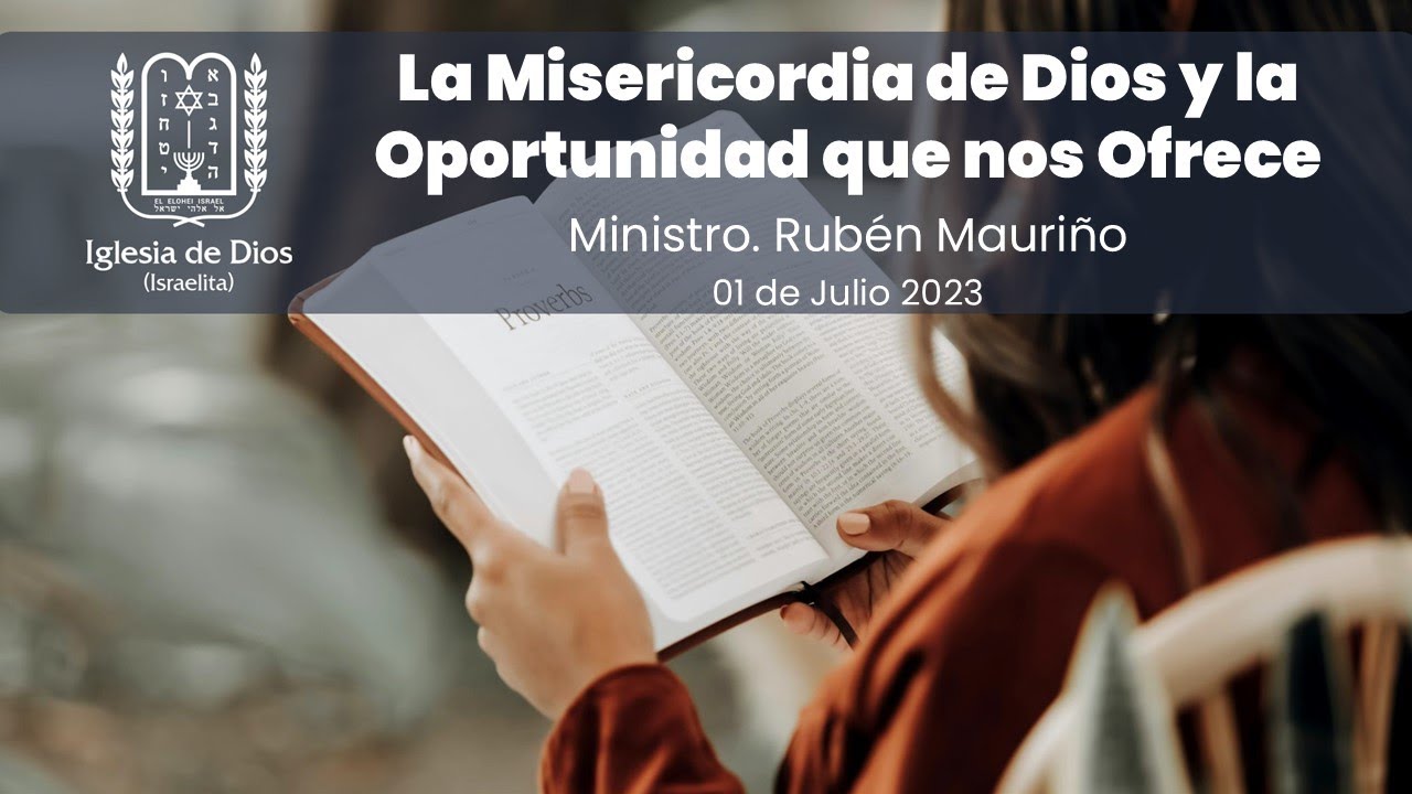La Misericordia de Dios y la Oportunidad que nos Ofrece - Min. Rubén Mauriño - 01/Julio/2023