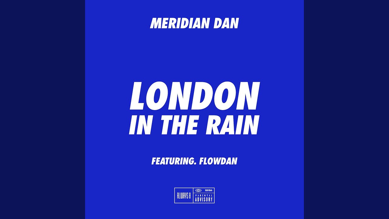 London In The Rain (feat. Flowdan)