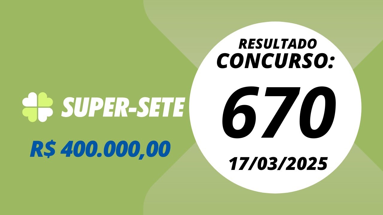 Super Sete  Resultado das Loterias 670  17/03/2025