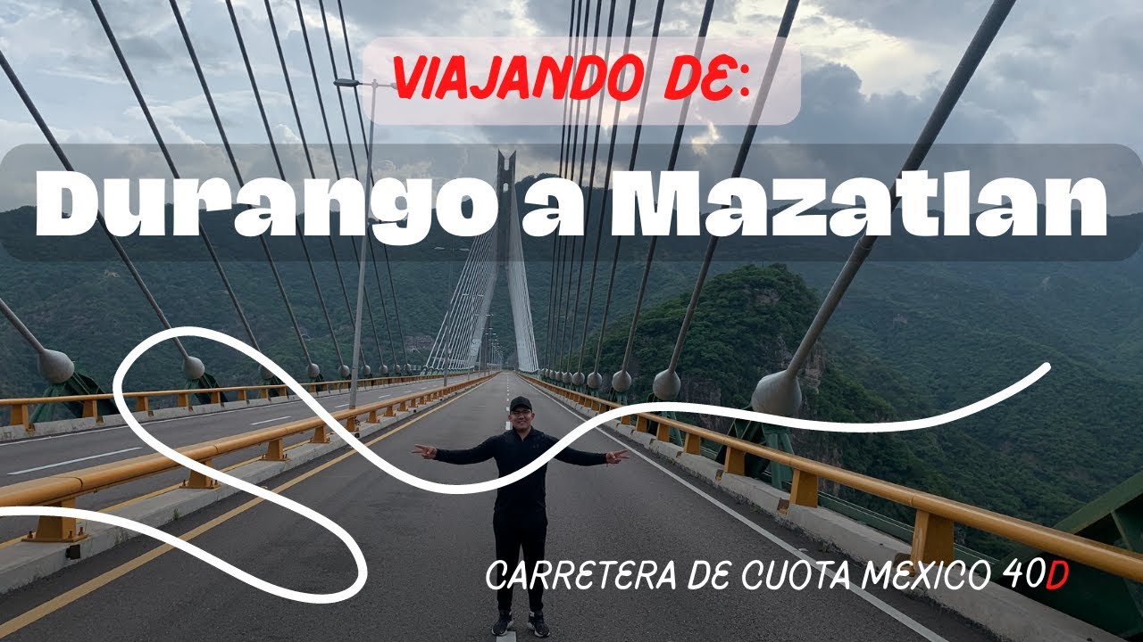 CARRTERA #DURANGO - #MAZATLAN | PUENTE BALUARTE | EL PUENTE ATIRANTADO MAS ALTO DEL MUNDO |