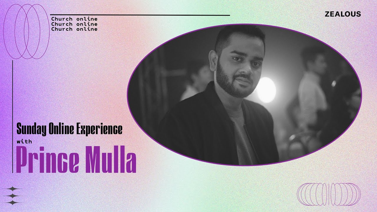 Prince Mulla | Called To Be Sent | Online Experience | 27th June 2021