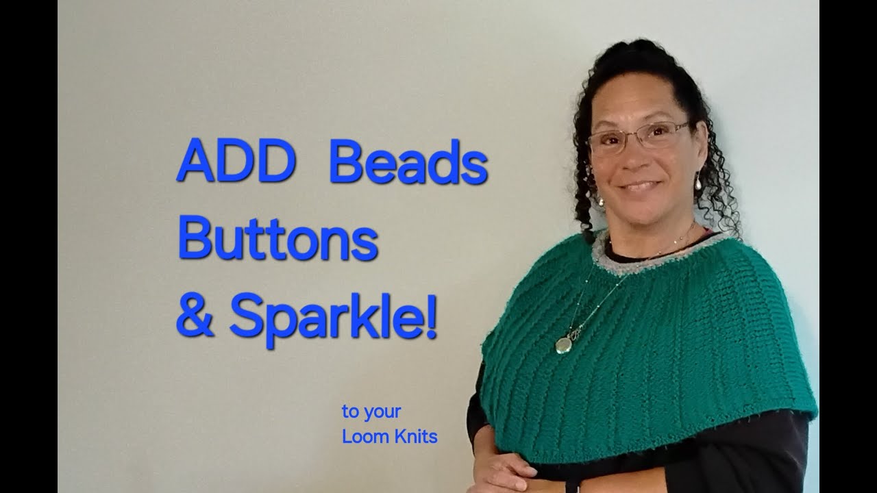 How to Add Beads to Loom Knits 