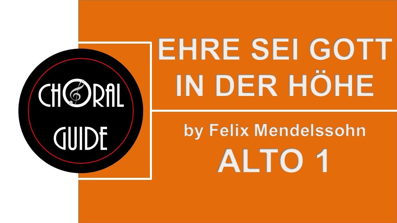 Ehre sei Gott in der Höhe - ALTO 1 | Felix Mendelssohn
