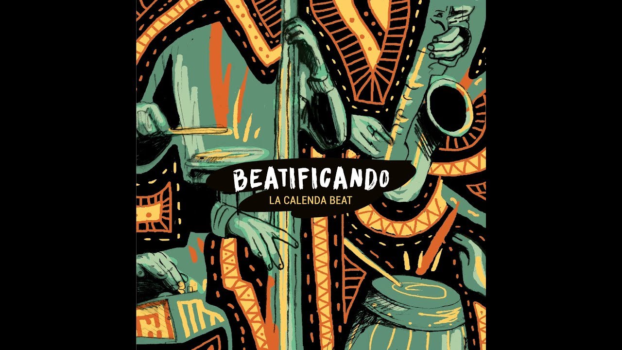 La Calenda Beat - Beatificando (full Album) 2017.