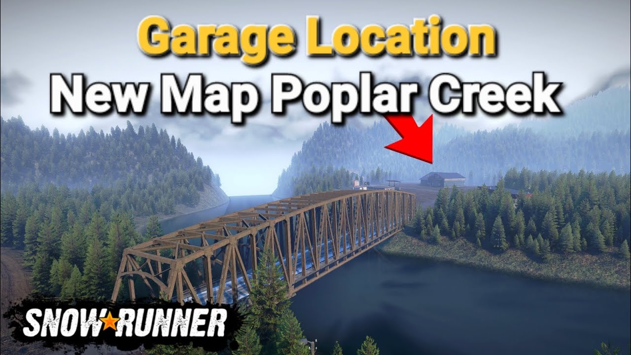 Garage Location New Map Poplar Creek In SnowRunner Season 9 @TIKUS19