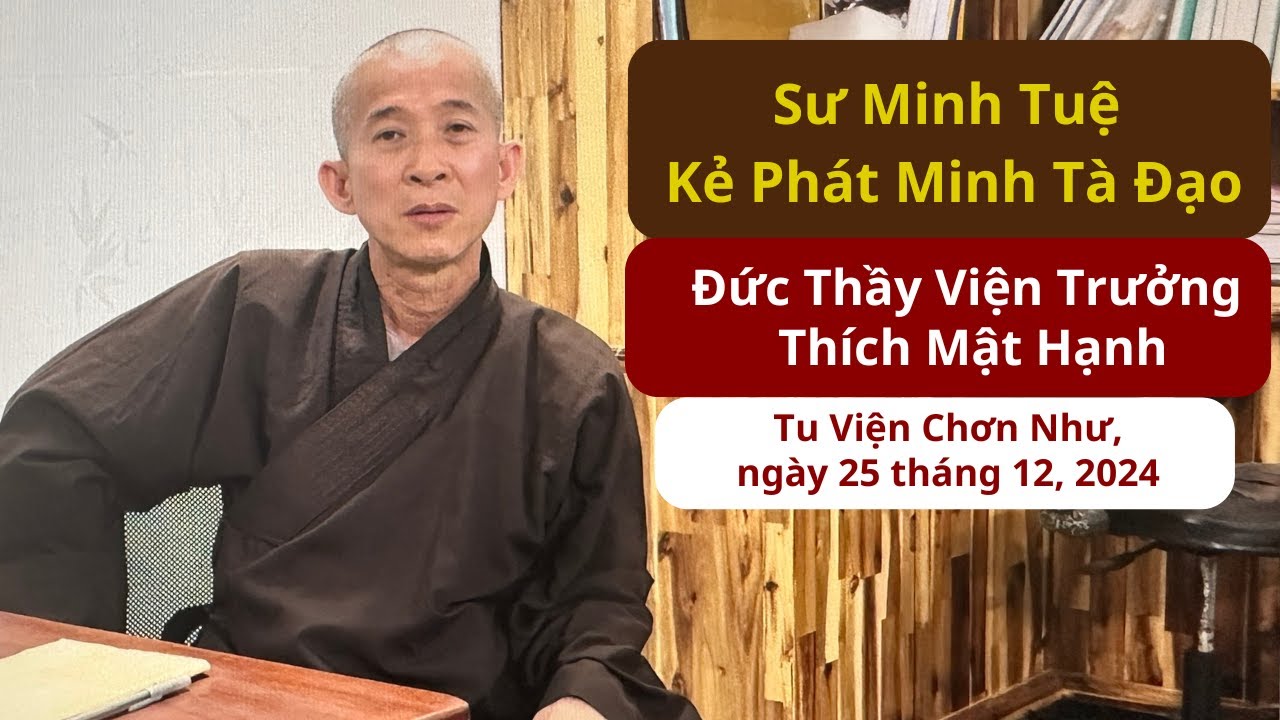 Sư MINH TUỆ Kẻ Phát Minh Tà Đạo -  [ Đức Thầy Viện Trưởng Thích Mật Hạnh ]