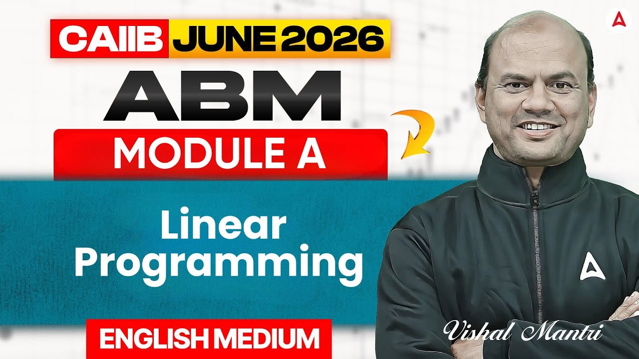 CAIIB June 2026 | CAIIB ABM Module A | UNIT 8 Linear Programming | English Medium | Vishal Sir