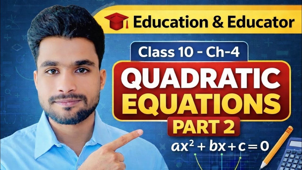 Quadratic Equations Part 2 | Class 10 Maths Chapter 4 | आसान तरीकों से | Chetan Sir | #mathtricks 