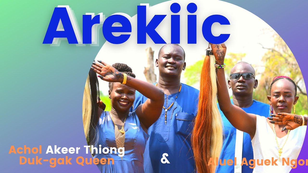 Best Arekiic of Duk-Gak Queen Achol Akeer Thiong and Aluel Aguek Ngong