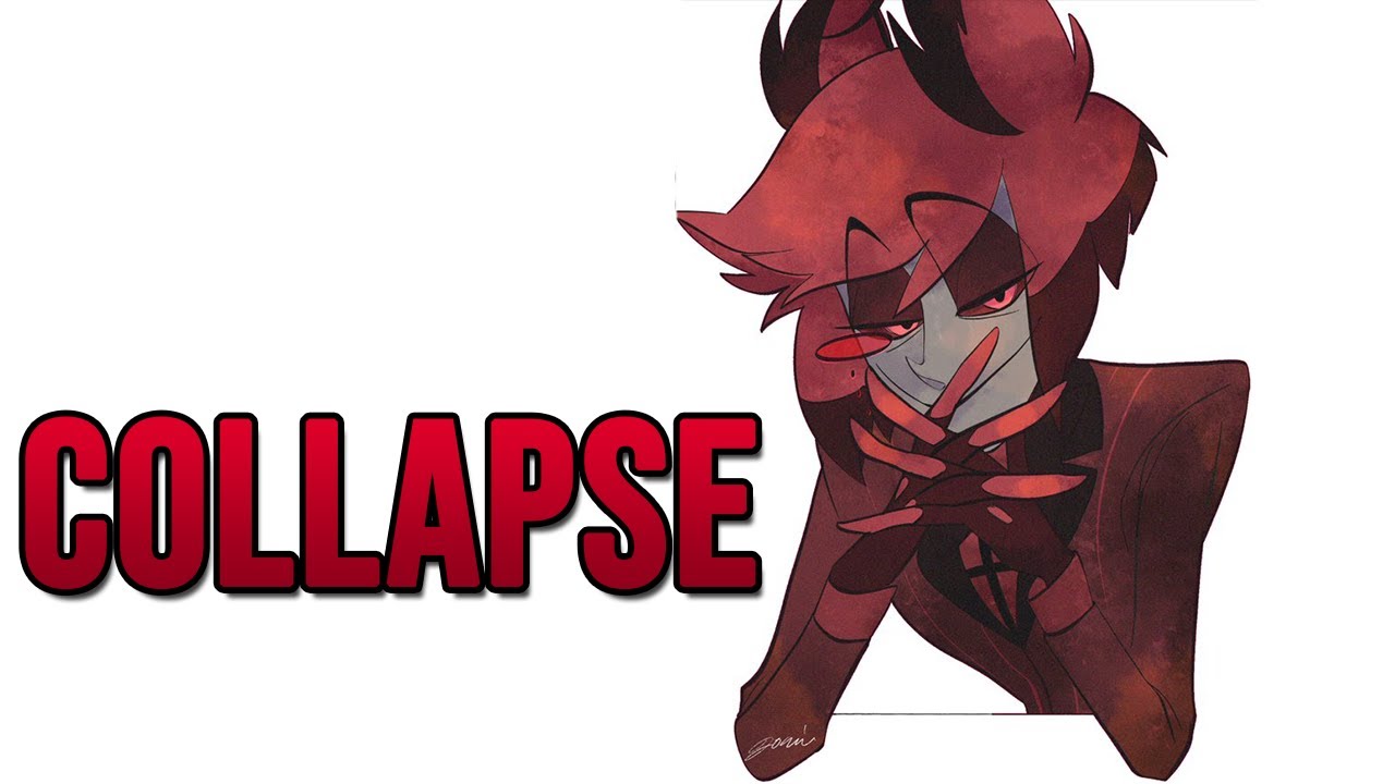 Collapse 【ALASTOR】