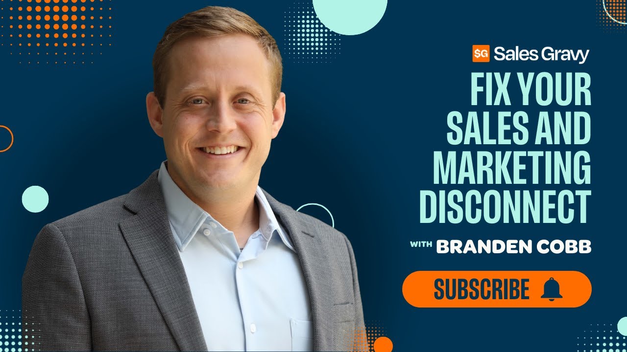 Fix Your Sales and Marketing Disconnect | The Sales Gravy Podcast