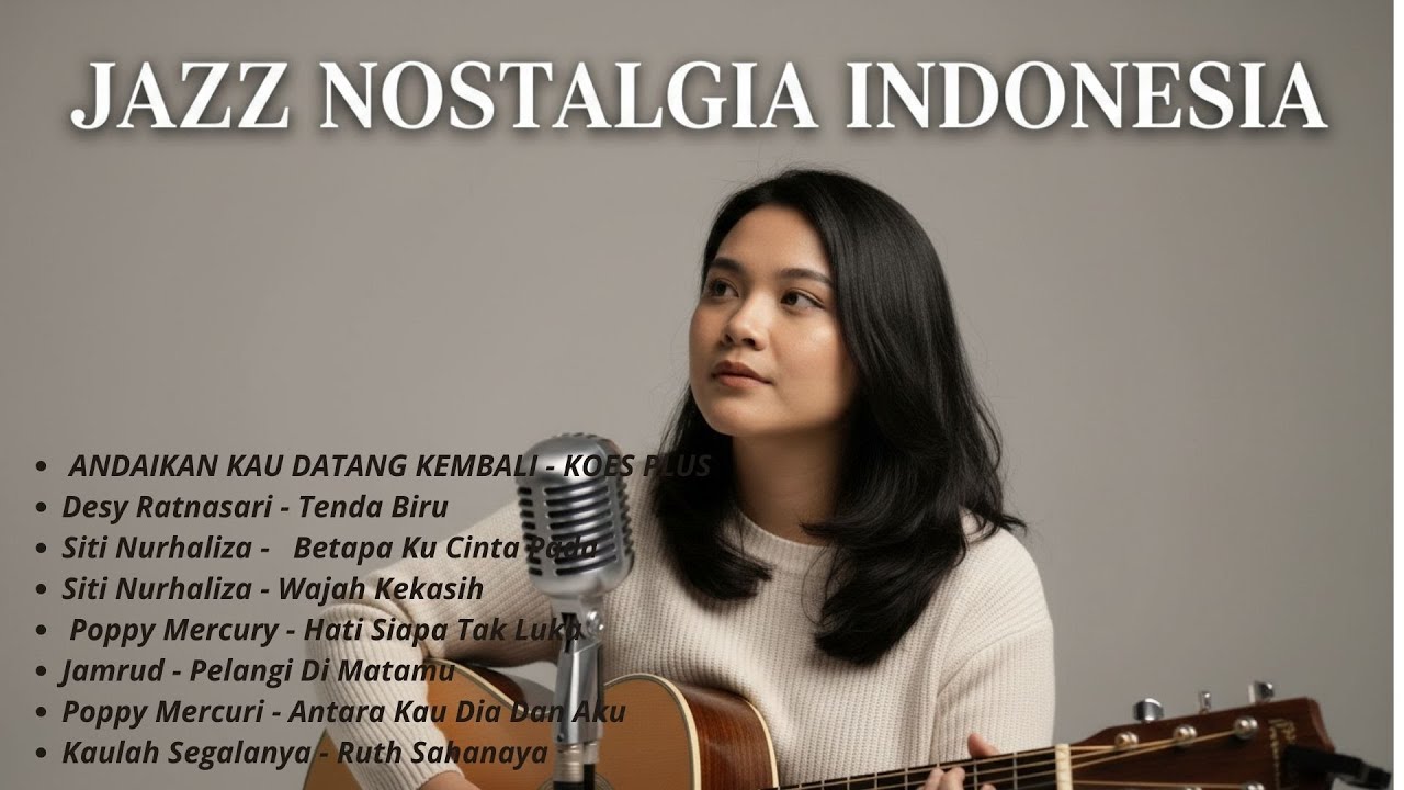 Playlist Jazz Nostalgia Indonesia | Musik Santai untuk Kerja & Santai