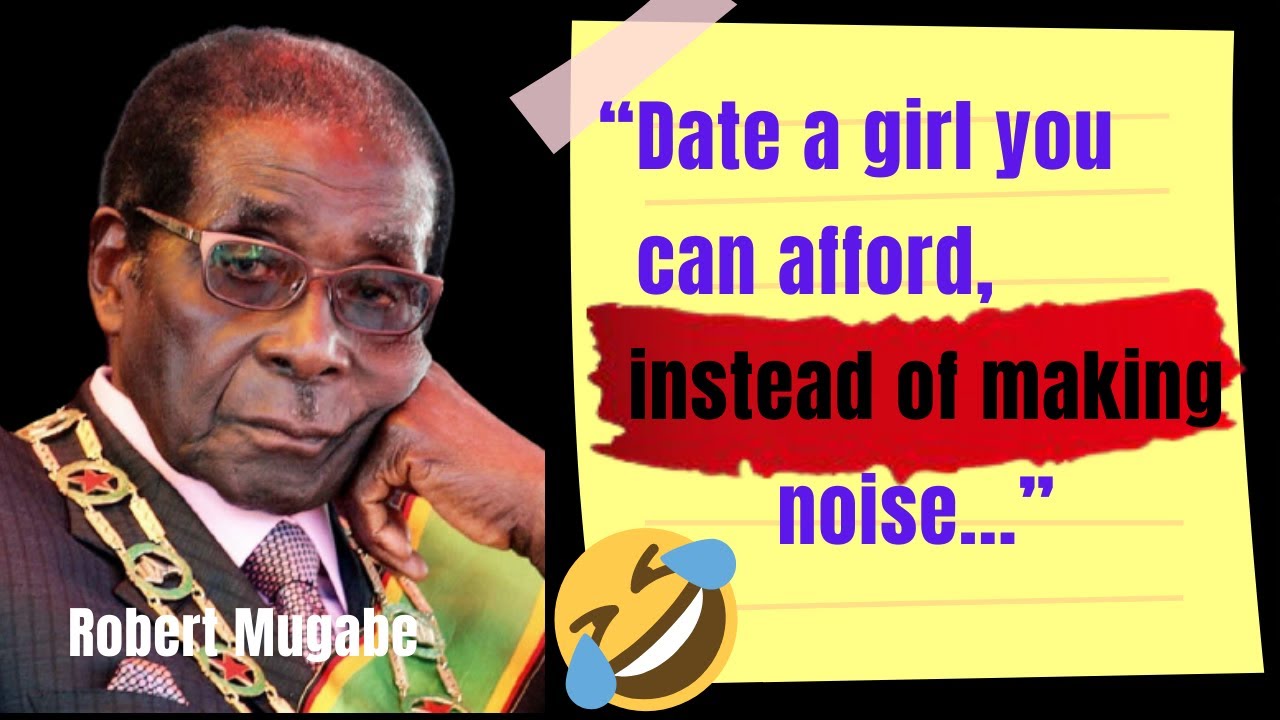 Robert Mugabe's Unforgettable Funny Quotes| Most Funny Sayings | Robert Mugabe Unforgettable Quotes