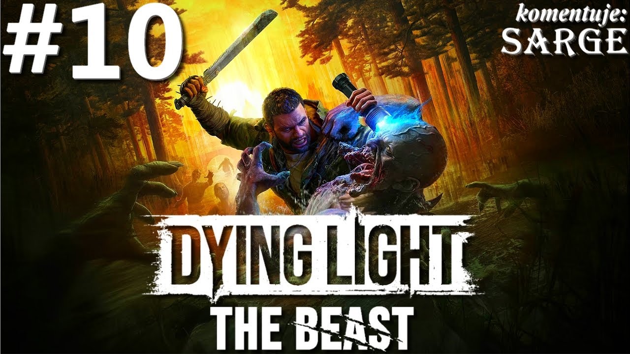 Zagrajmy w Dying Light: The Beast PL odc. 10 - Nowy dzień, nowy szczep