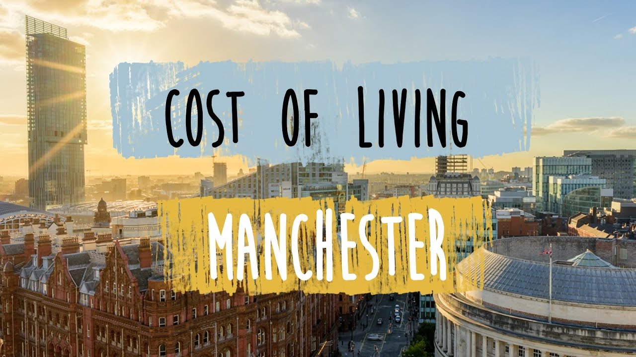 How Much Does it Cost to live in Manchester?
