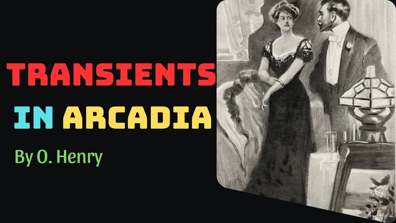 Learning English Through Story👍TRANSIENTS IN ARCADIA 👍By O'Henry