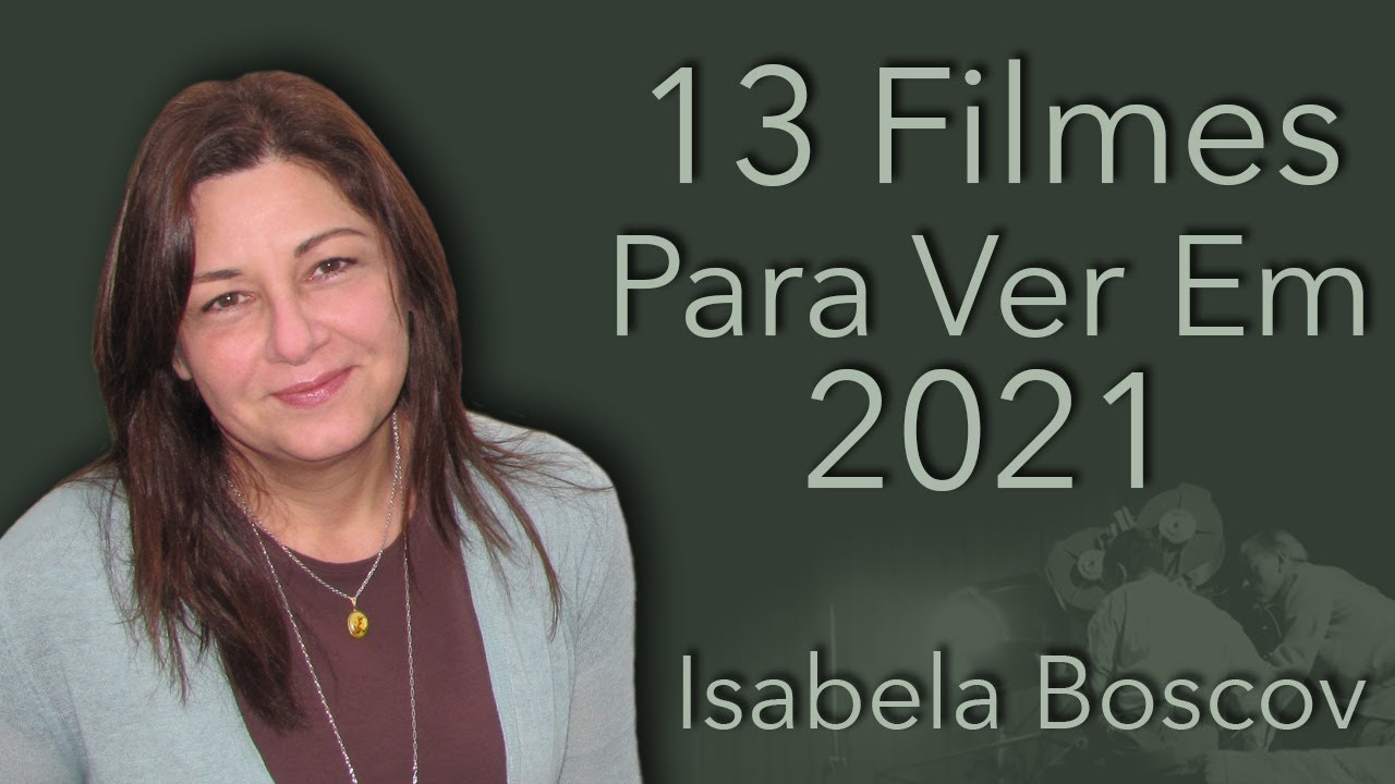 Uma dúzia de 13: Os filmes imperdíveis de 2021