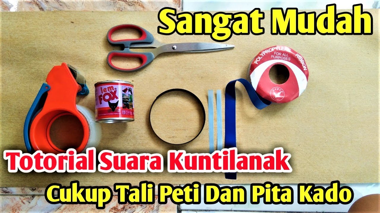 Cara Membuat Sendaren Suara Keras Sangat Mudah, Suara Kuntilanak Pita Kado dan Tali Peti