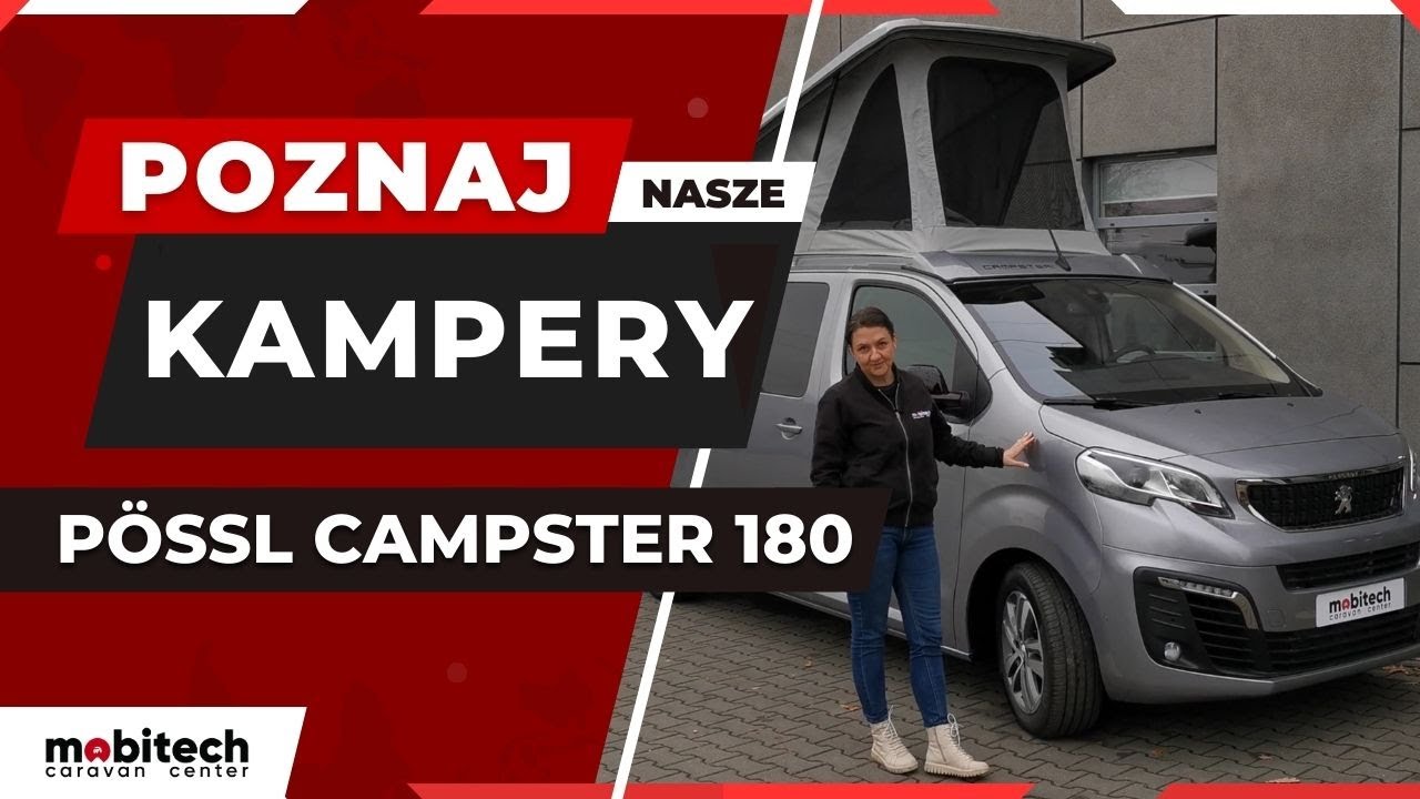 Poznaj nasze kampery | PÖSSL CAMPSTER 180 |  MOBITECH CARAVAN CENTER